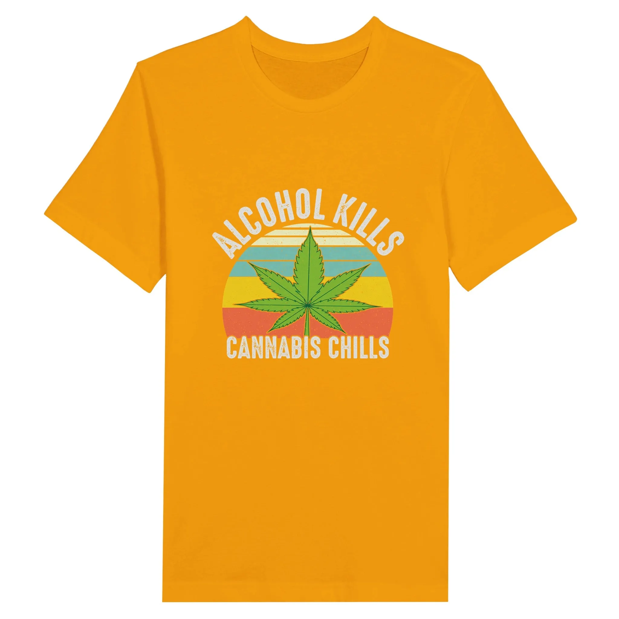 Weed T-shirt - Alcohol Kills, Cannabis Chills - Premium Unisex Crewneck T-shirt